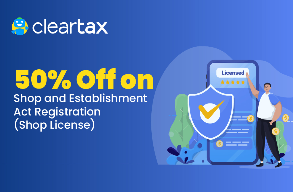 Cleartax – 50% Off (Shop License)