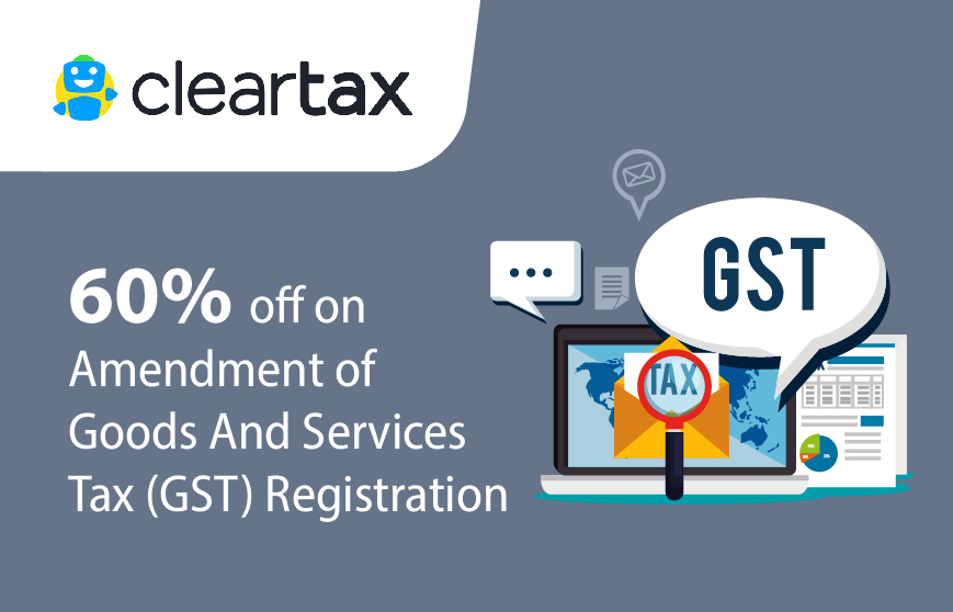 Cleartax –  Amendment GST Registration