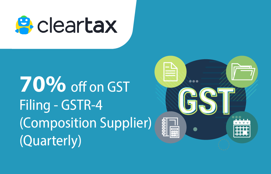 Cleartax – 70% off on GST Filing – GSTR 4