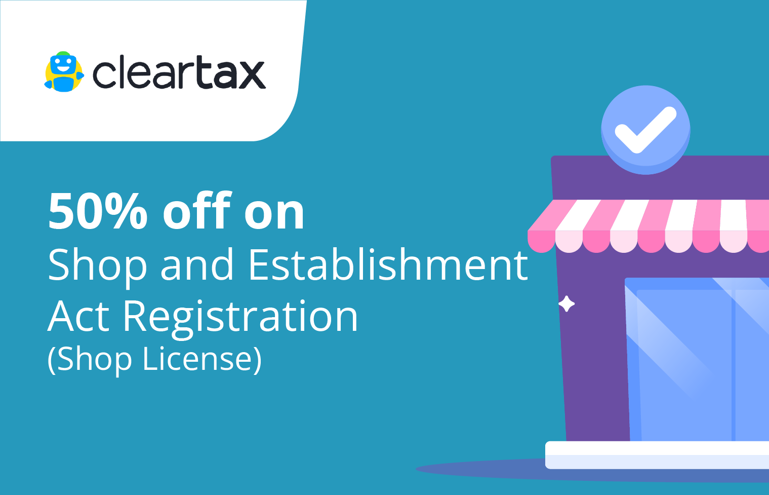 Cleartax –  50% off on Shop License